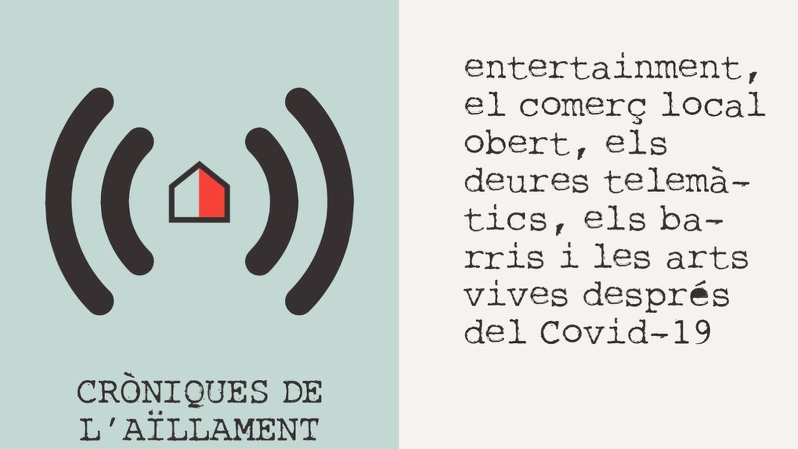 02.04.2020 | Entreteniment, el comerç local obert, els deures telemàtics, els barris i les arts vives després de la Covid-19
