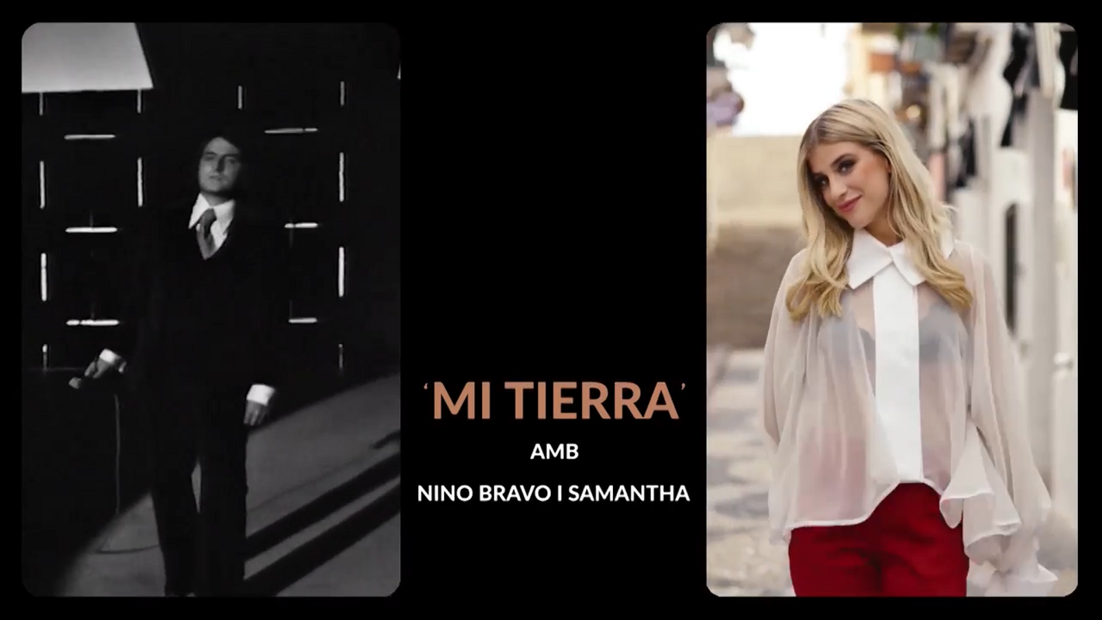 'Mi tierra' amb Nino Bravo i Samantha Gilabert