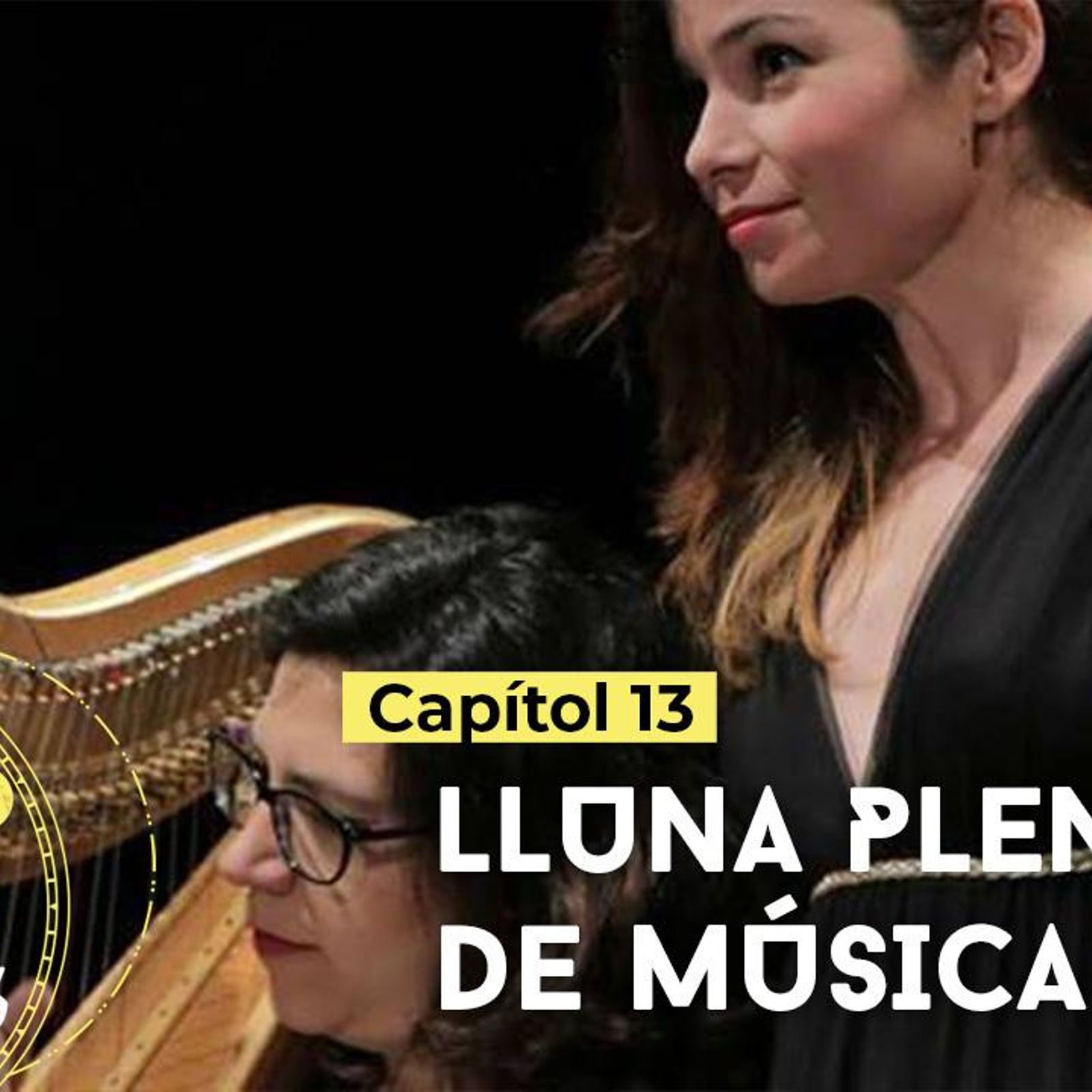 Capítol 13: Lluna plena de música Capítol 13: Lluna plena de música