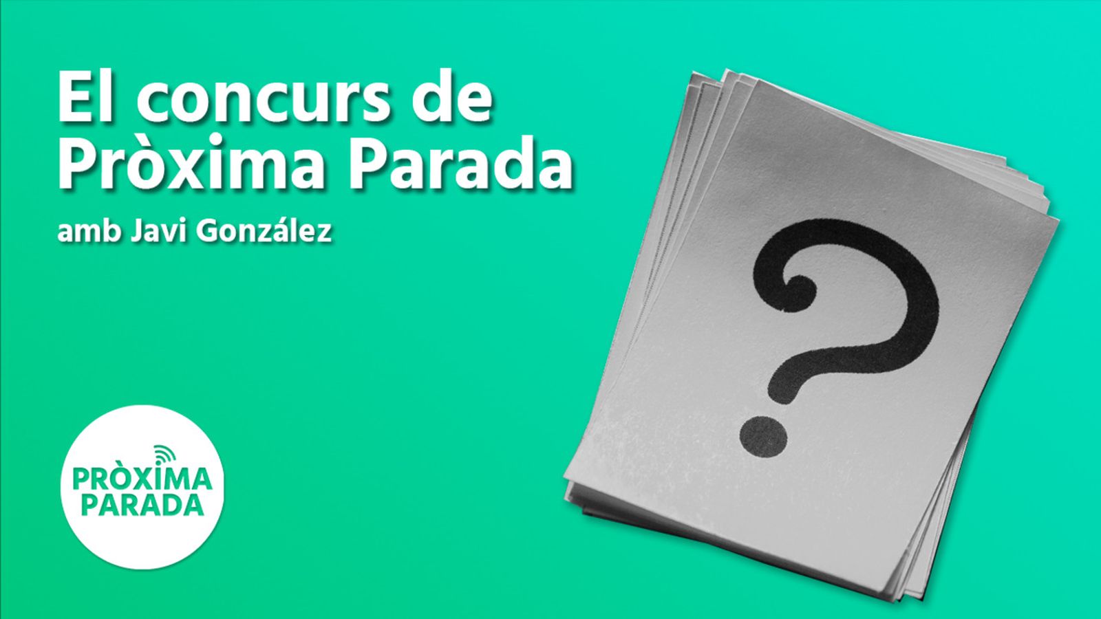 07.09.2022 | El concurs de Pròxima Parada