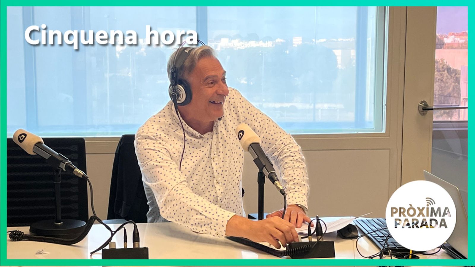 18.05.2023 | Pròxima parada | Cinquena Part