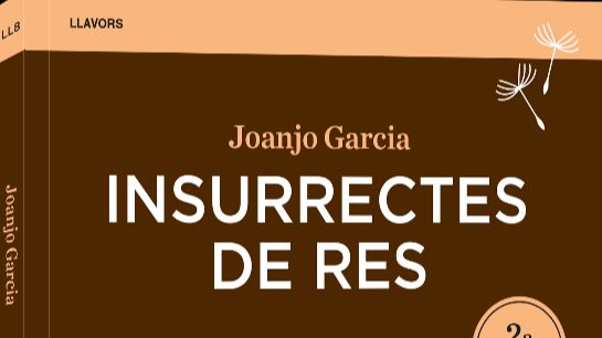 Insurrectes de res Insurrectes de res de Joanjo Garcia