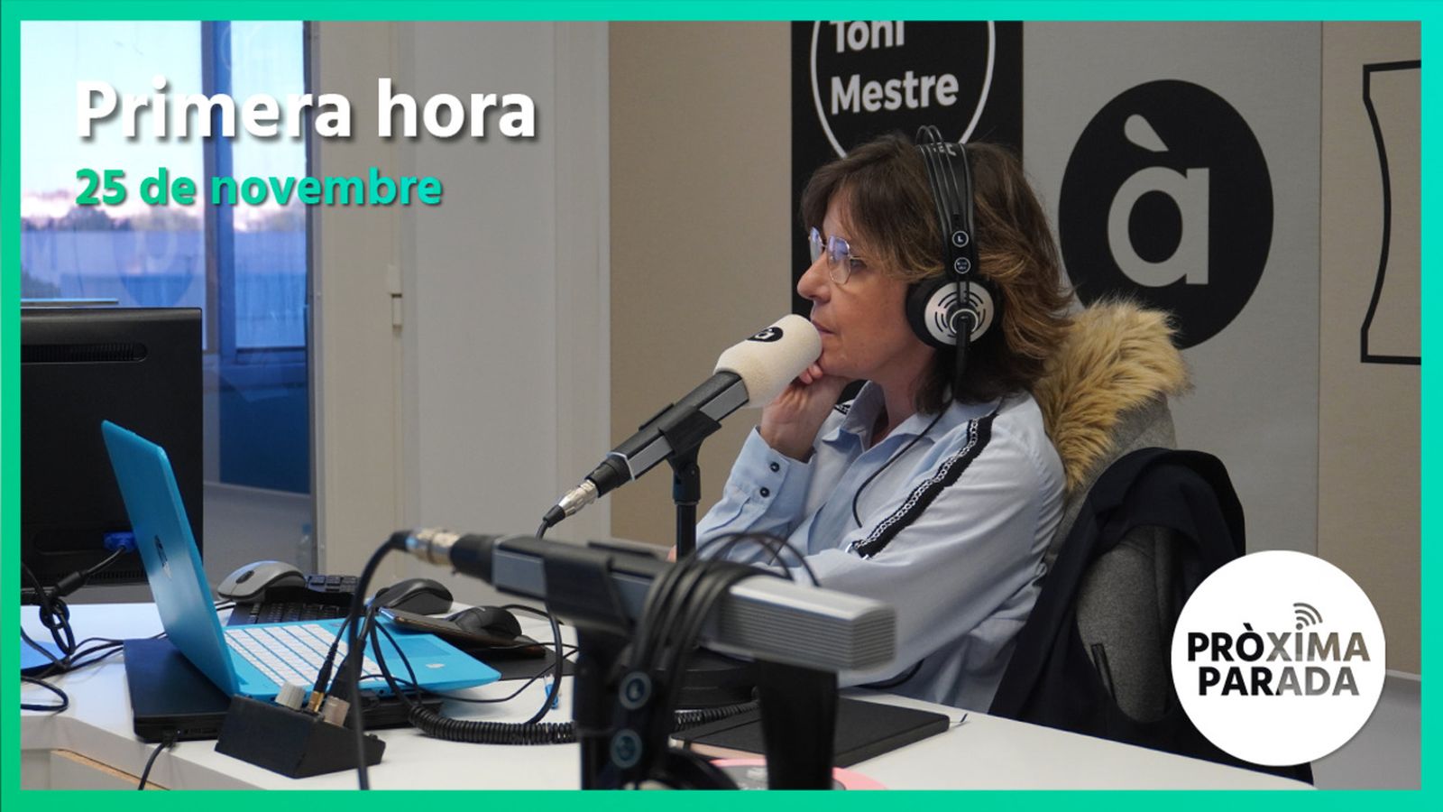 25.11.2022 | Pròxima parada | Primera hora