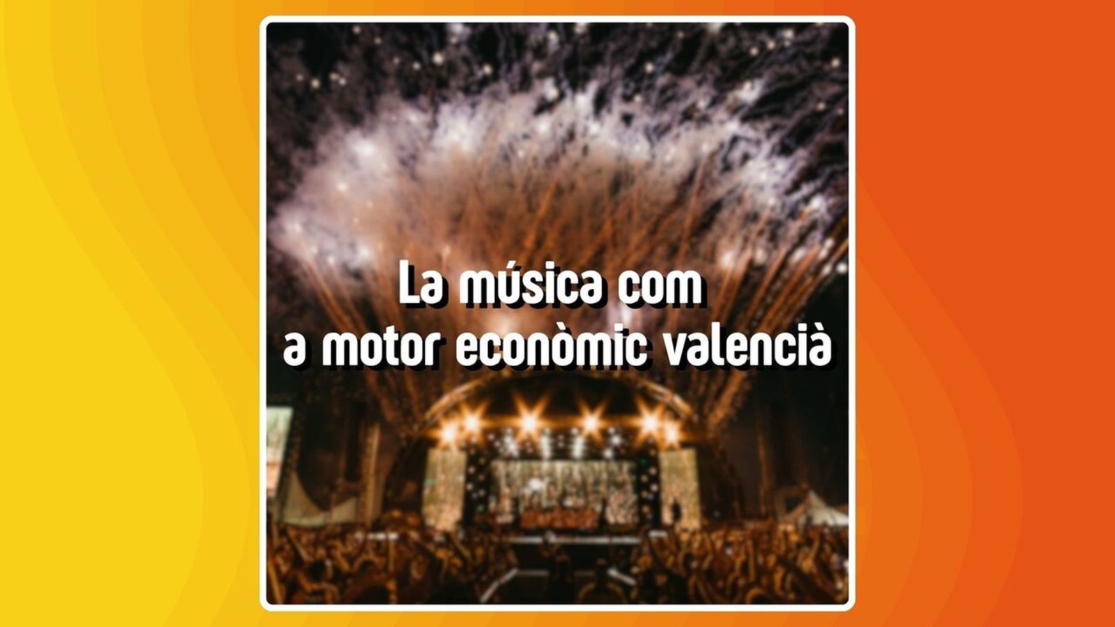 06.11.2025 | La música com a motor econòmic valencià
