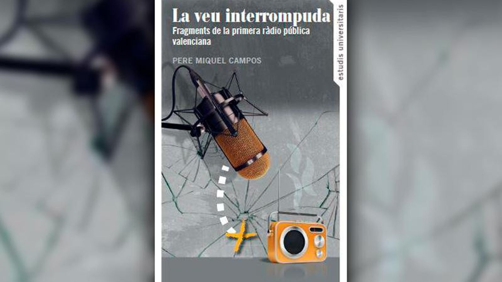 La veu interrompuda: Fragments de la primera ràdio pública valenciana