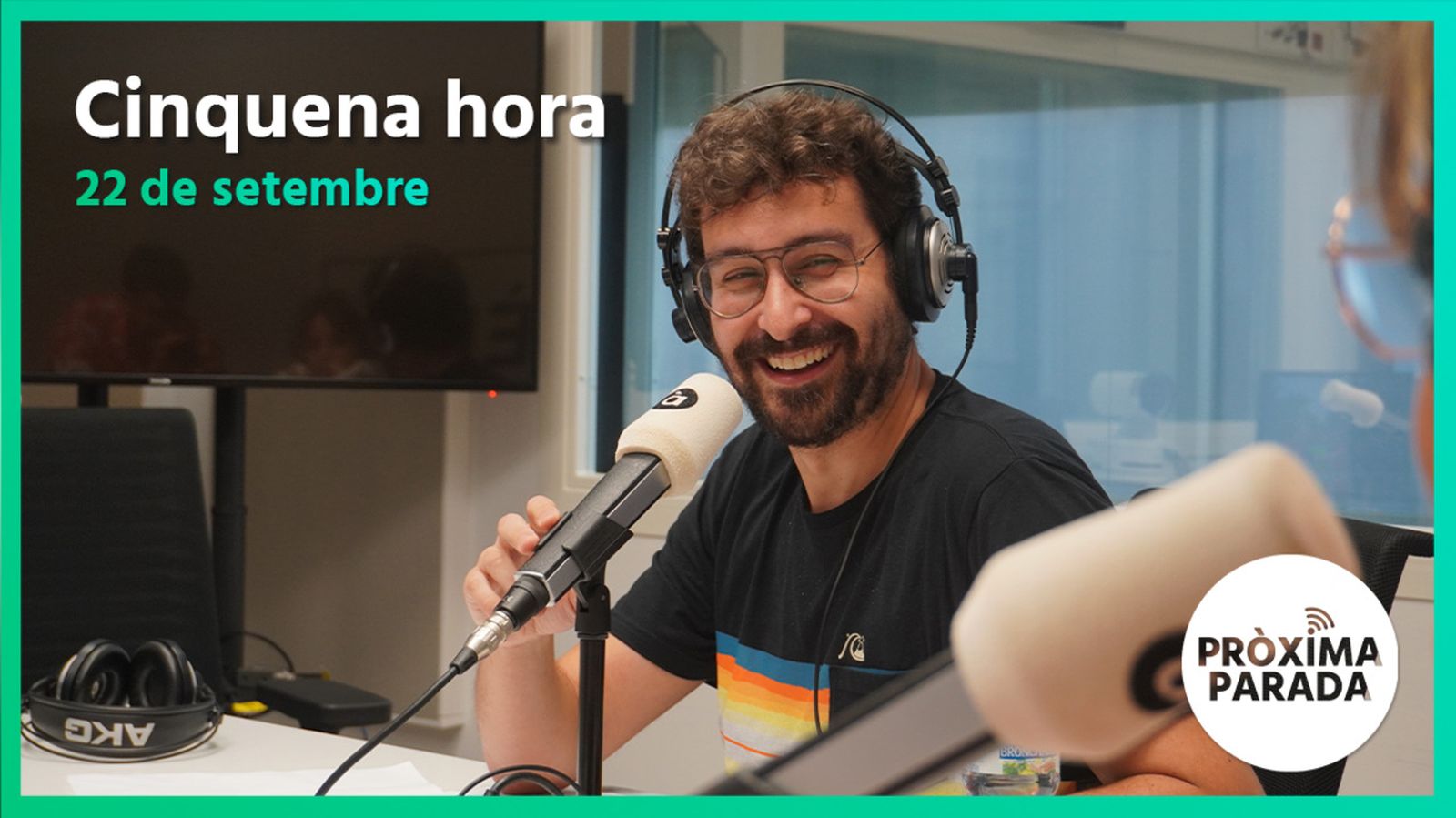 22.09.2022 | Pròxima parada | Cinquena hora