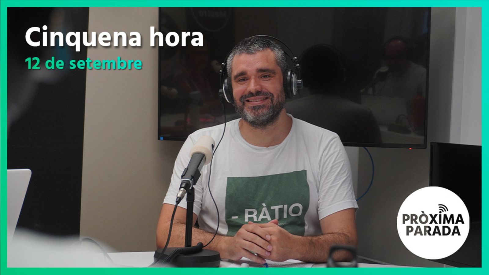 12.09.2022 | Pròxima parada | Cinquena hora