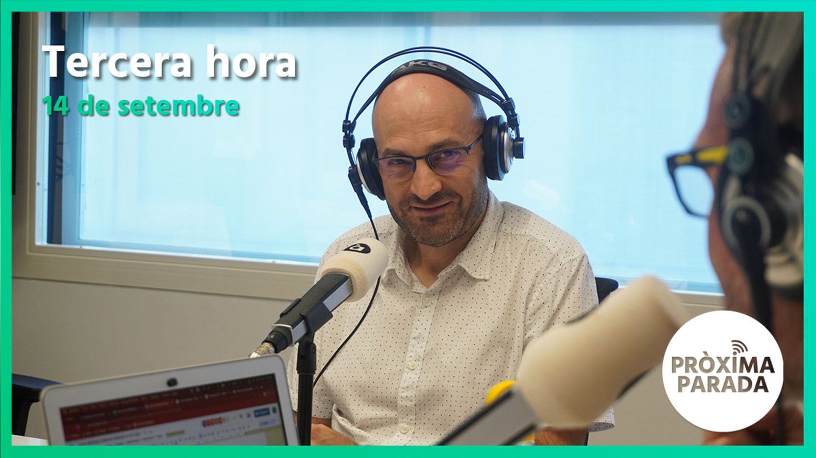 14.09.2022 | Pròxima parada | Tercera hora