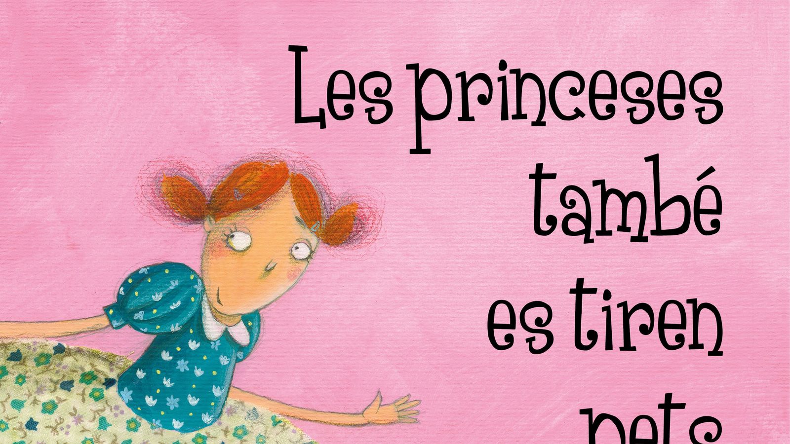 Les princeses també es tiren pets