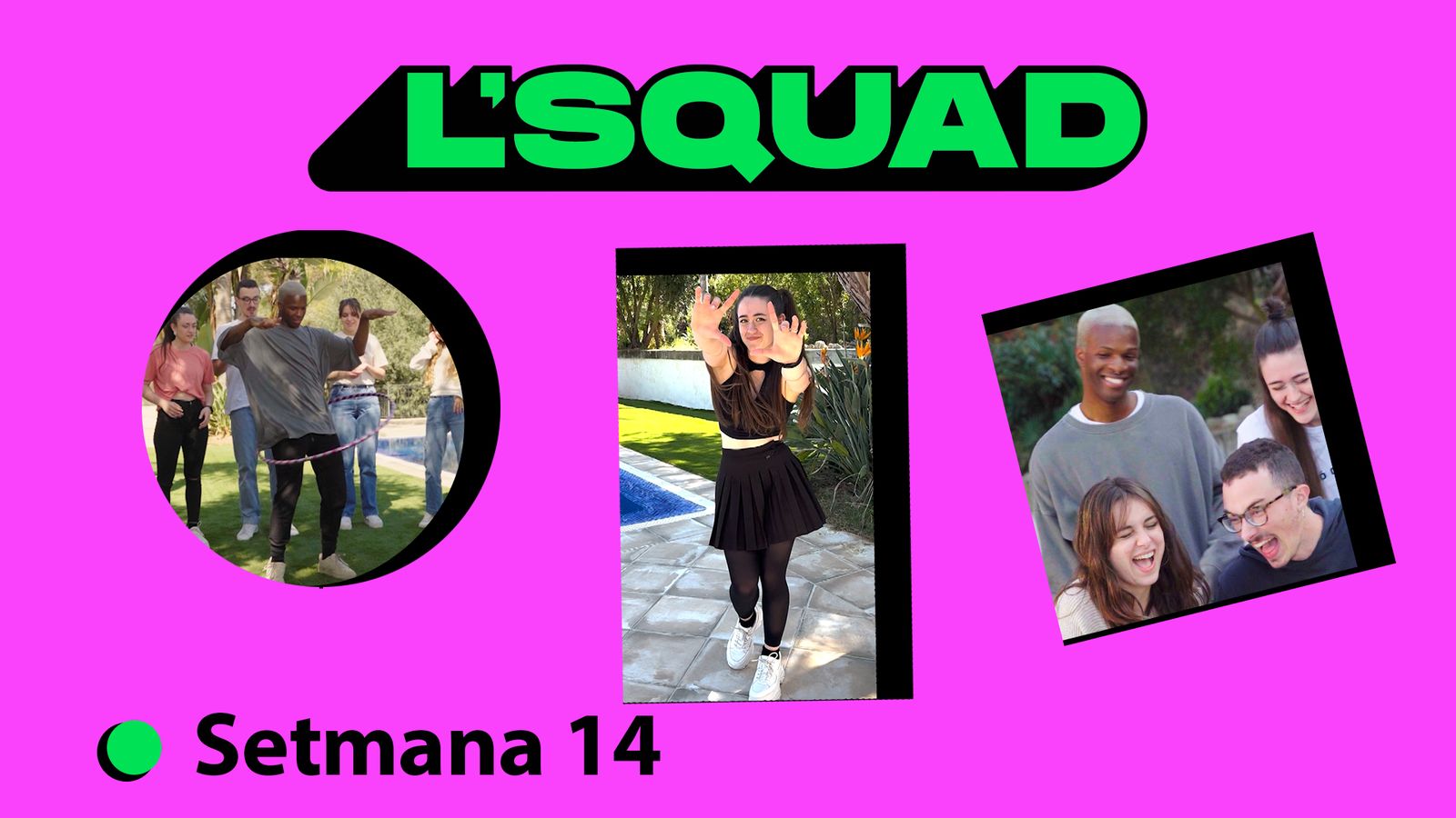 L'Squad | Setmana 14