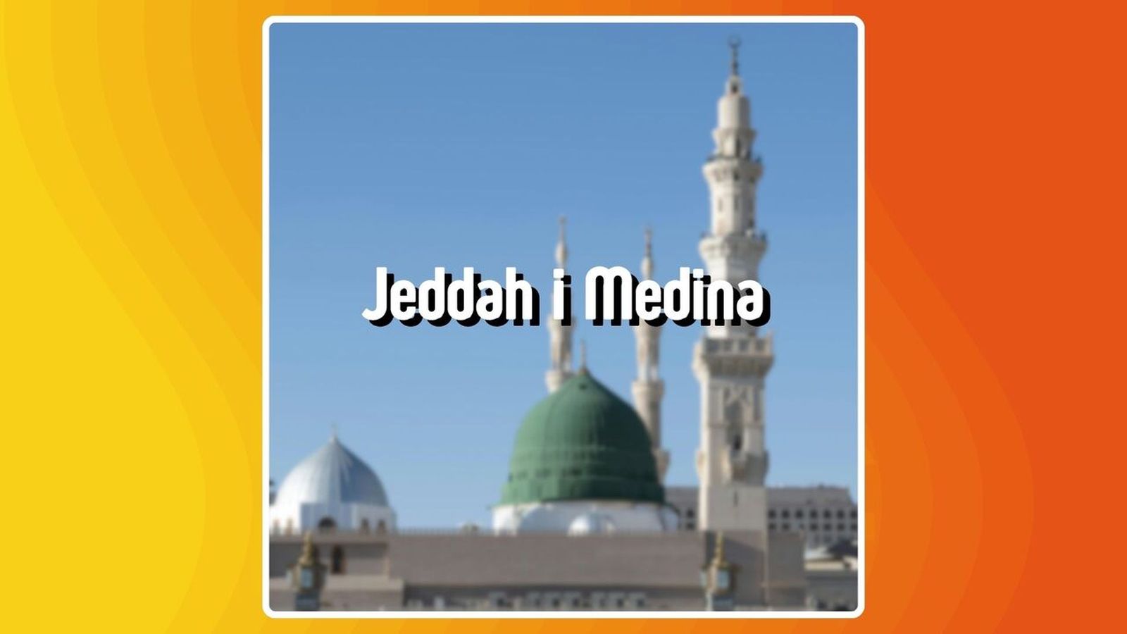 19.11.2025 | "Viatges", amb Clara Estrems | Viatge a Aràbia Saudita: Jeddah i Medina