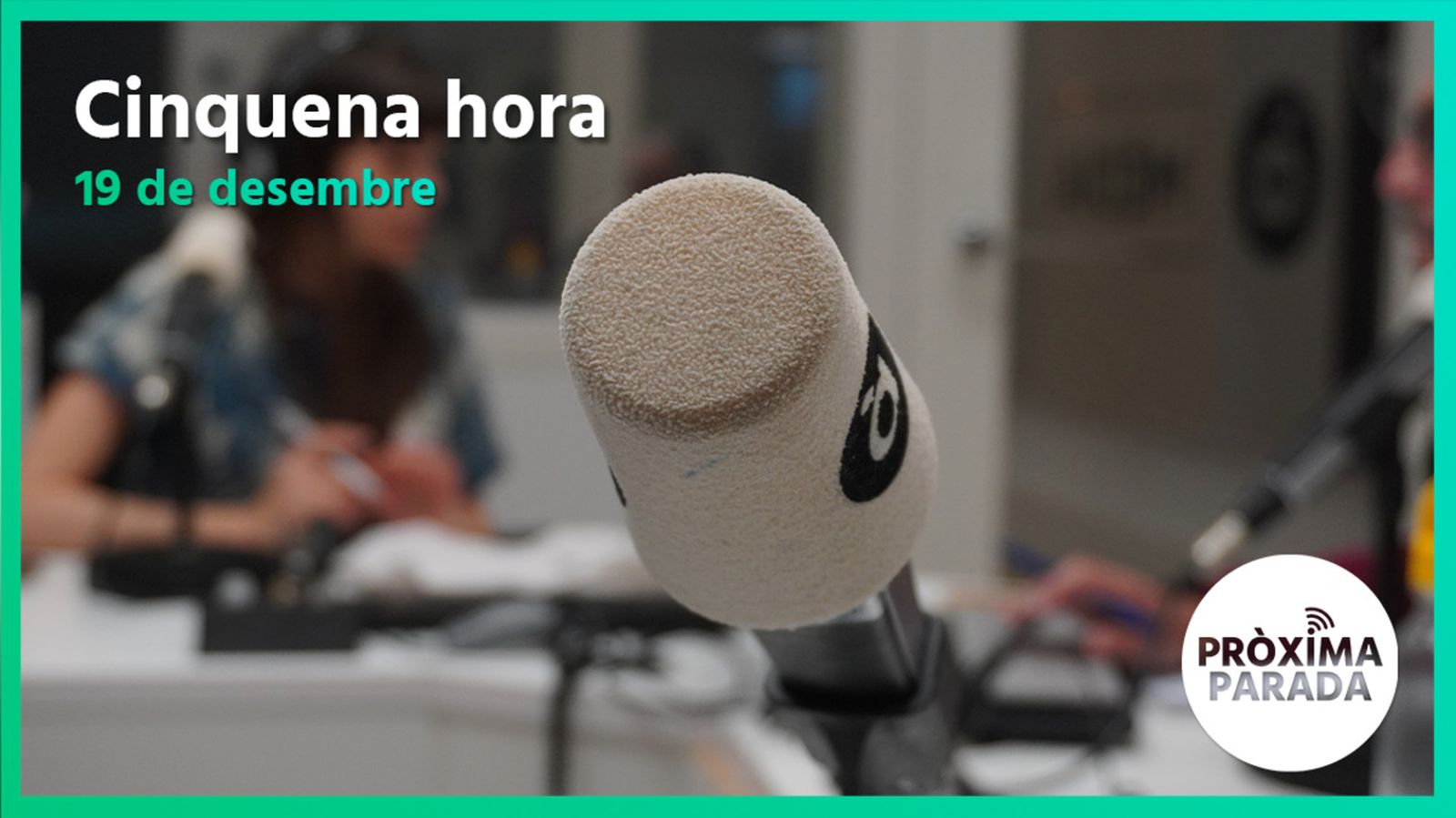 19.12.2022 | Pròxima parada | Cinquena Part