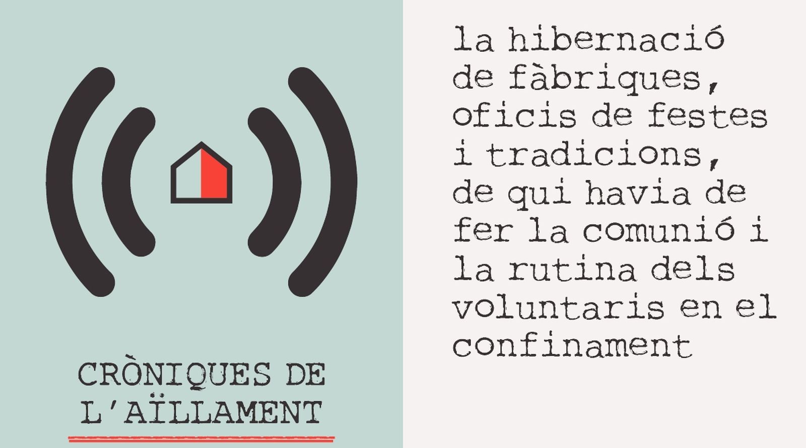 21.04.2020 | La hibernació de fàbriques, oficis de festes i tradicions i la rutina dels voluntaris en el confinament