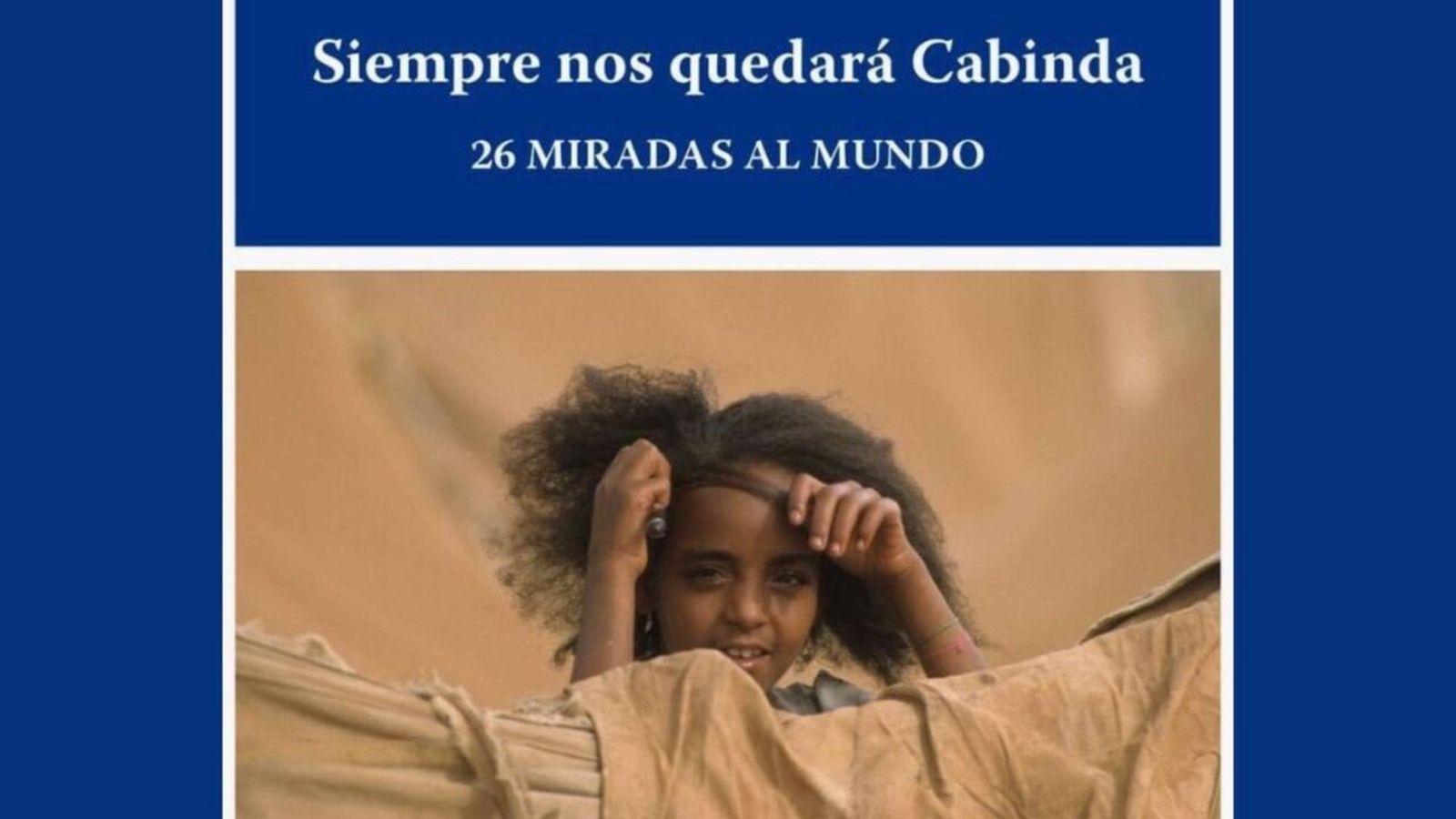 05.07.2024 | 'Siempre nos quedará Cabinda', 26 relats per a viatjar sense moure's