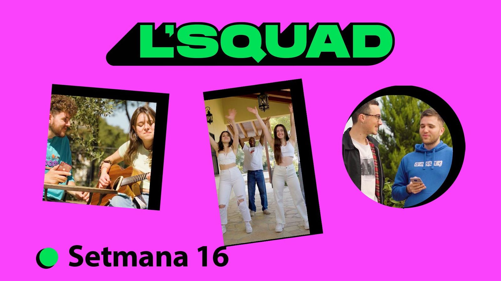 L'Squad | Setmana 16