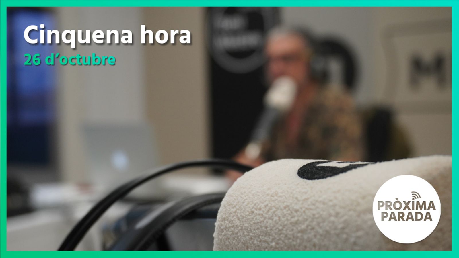 26.10.2022 | Pròxima parada | Cinquena hora