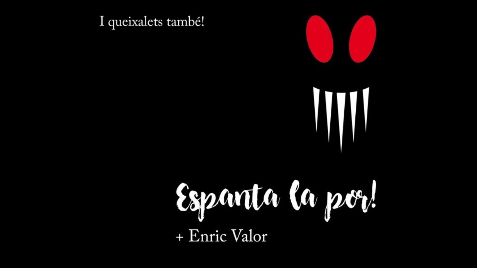 Espanta la Por dedicada a Enric Valor