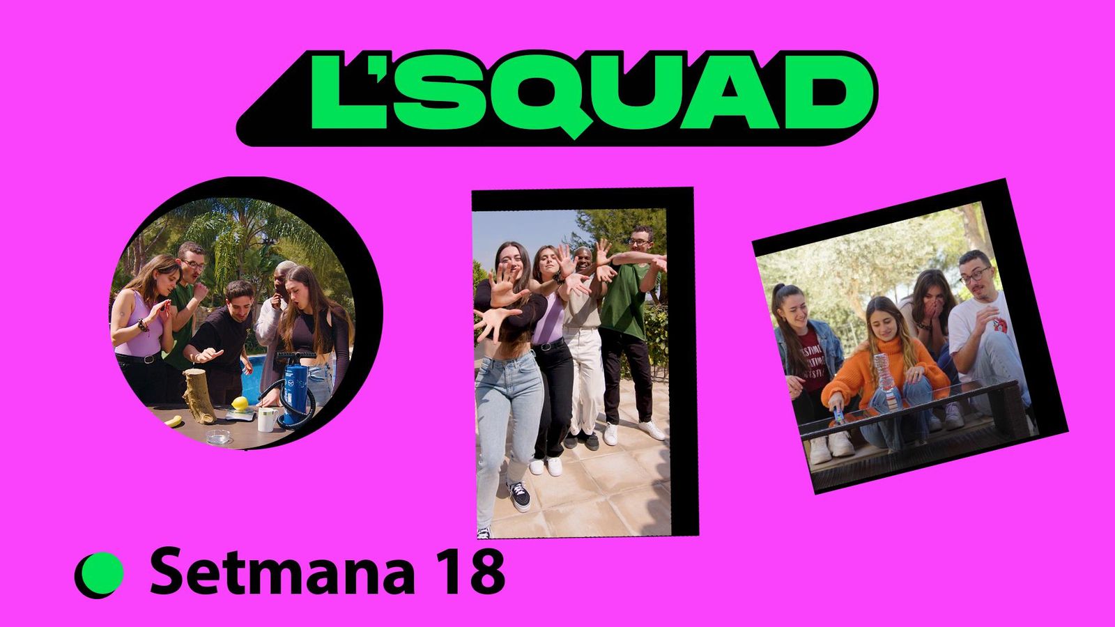 L'Squad | Setmana 18