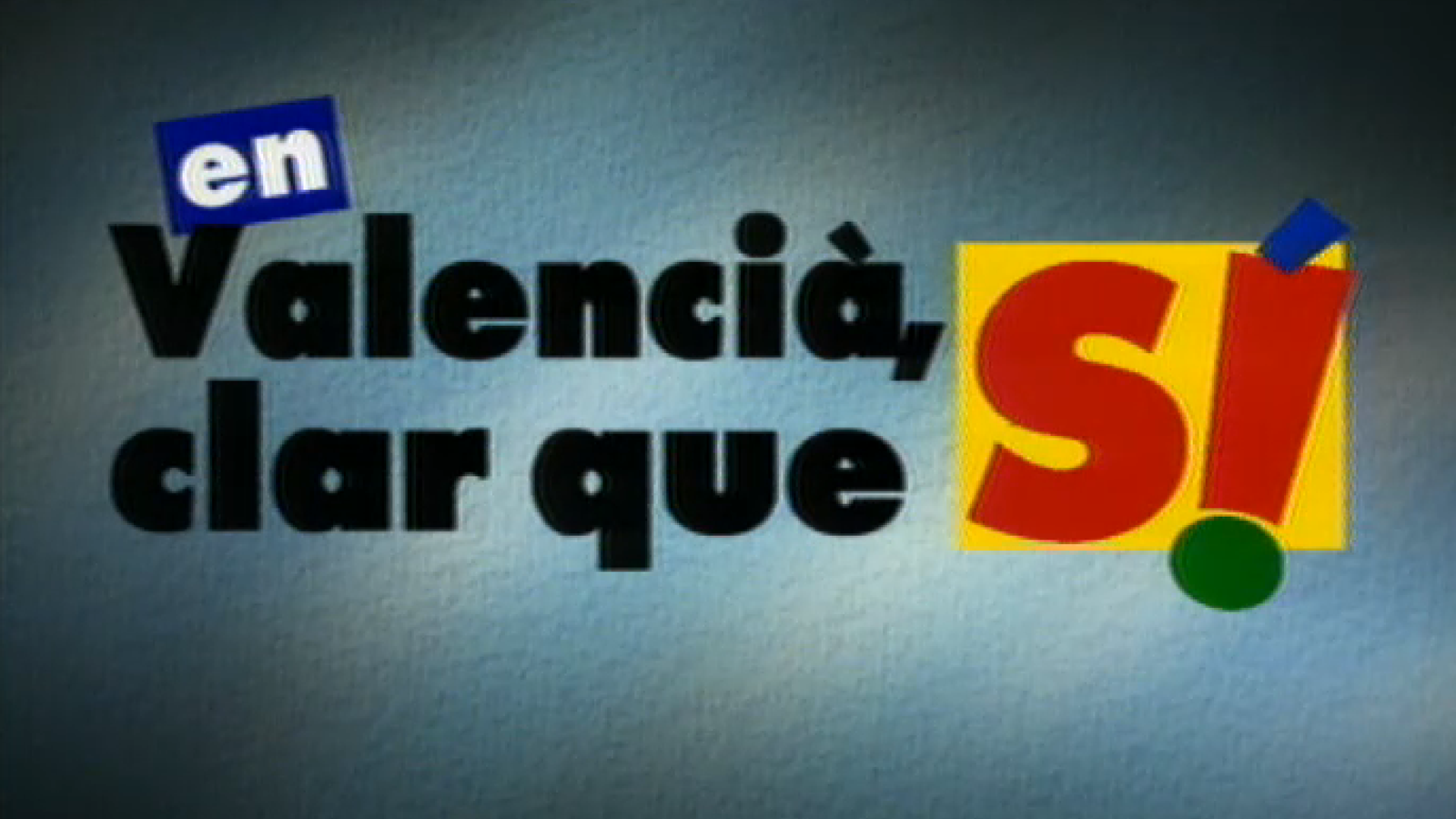 en valencia clar que si