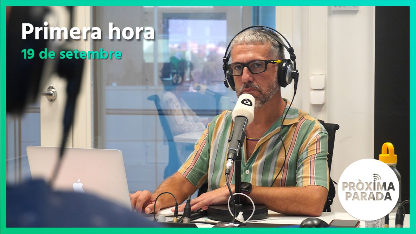 19.09.2022 | Pròxima parada | Primera hora