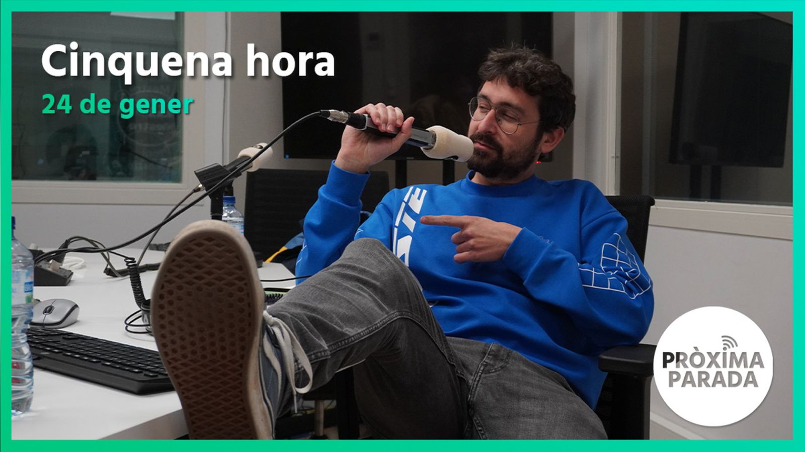 24.01.2023 | Pròxima parada | Cinquena Part