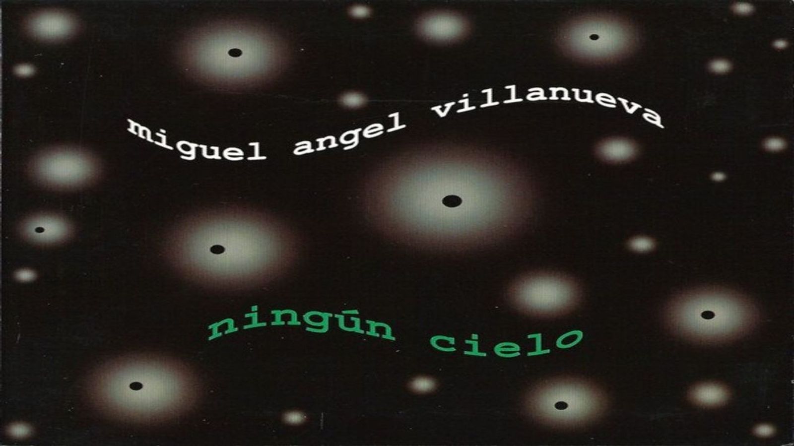 19.06.2019 | 'Ningún Cielo', de Miguel Angel Villanueva