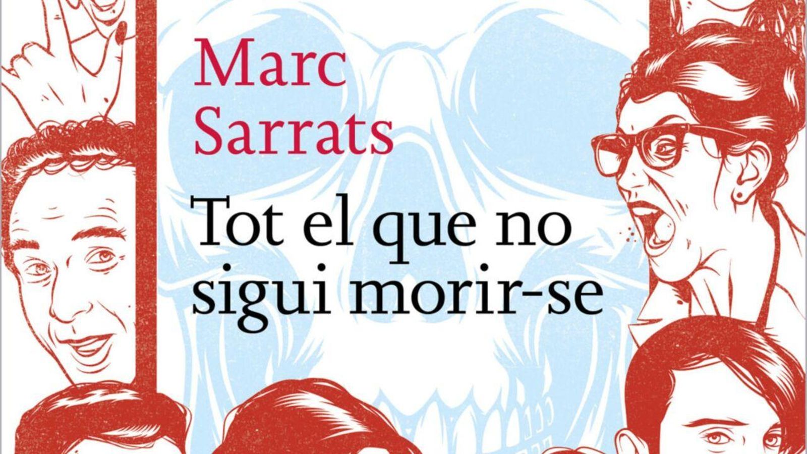 03.09.2024 | "A cau de lletra": 'Tot el que no sigui morir-se', de Marc Sarrats