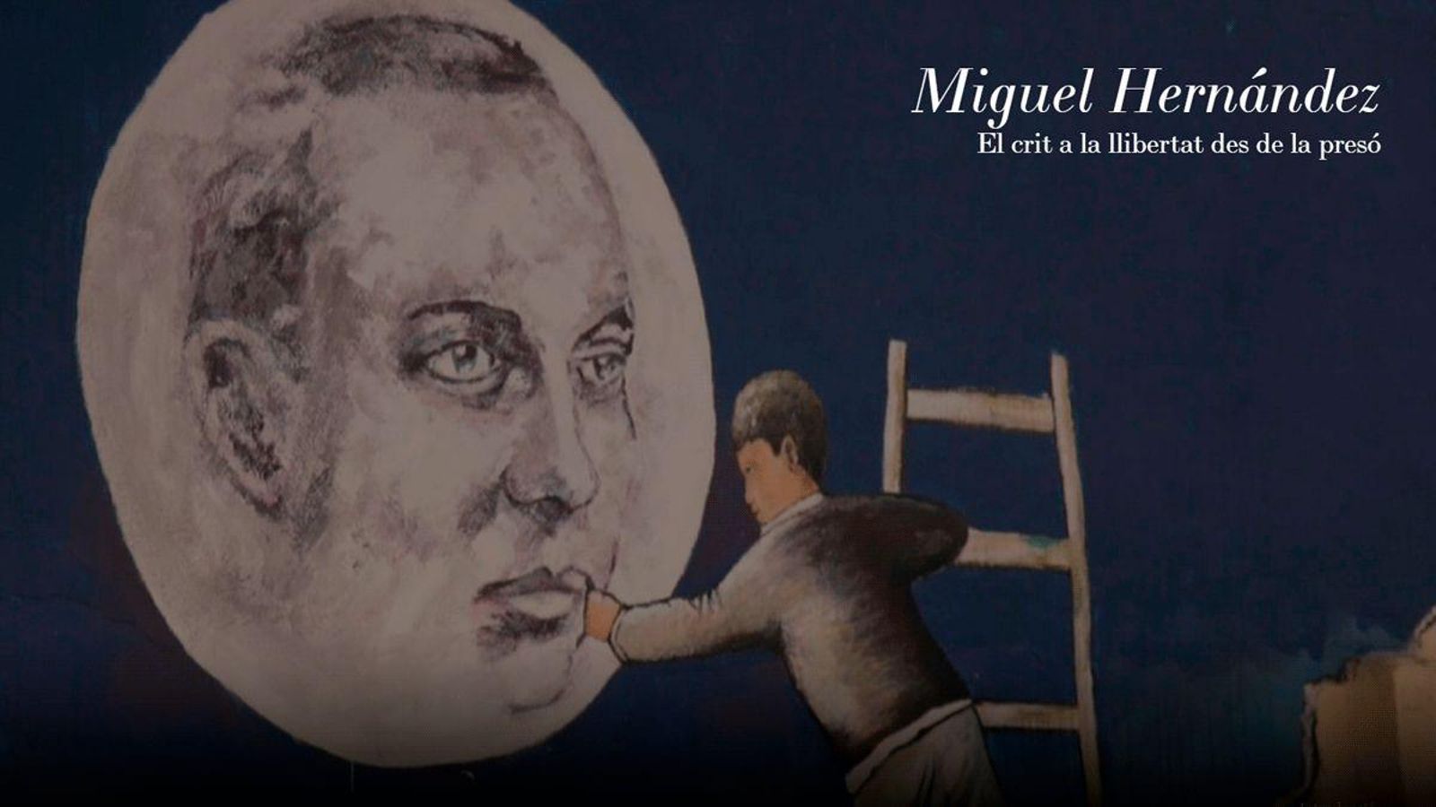 MULTIMÈDIA | Miguel Hernández: el crit a la llibertat des de la presó