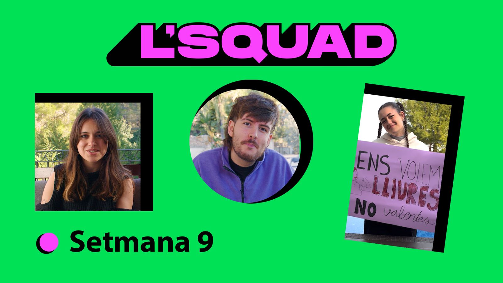L'Squad | Setmana 9